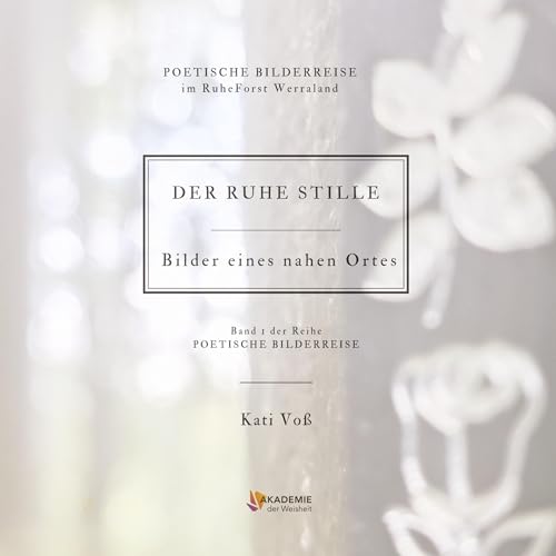DER RUHE STILLE: Bilder eines nahen Ortes DER RUHE STILLE: Bilder eines nahen Ortes von tredition