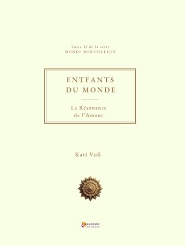 ENTFANTS DU MONDE: La Résonance de l’Amour ENTFANTS DU MONDE: La Résonance de l’Amour von Independently published