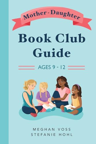 Mother-Daughter Book Club Guide von Playful Learning Press
