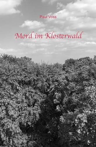 Krimis aus dem Südkreis Nienburg / Mord im Klosterwald