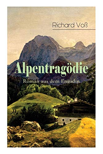 Alpentragödie - Roman aus dem Engadin von E-Artnow