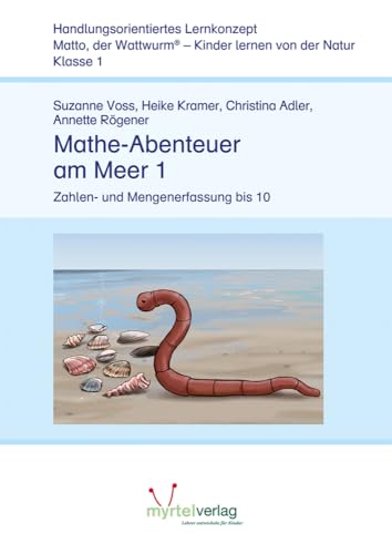 Mathe-Abenteuer am Meer 1: Zahlen- und Mengenerfassung bis 10 von Myrtel Verlag GmbH&Co.KG