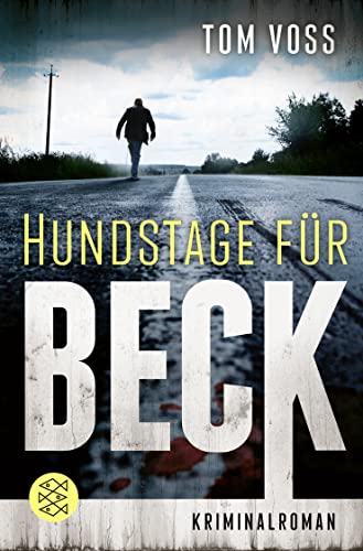 Hundstage für Beck: Kriminalroman