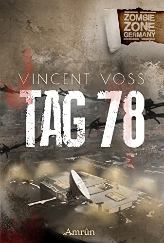 Zombie Zone Germany: Tag 78: Eine Zombie Zone Germany-Novelle