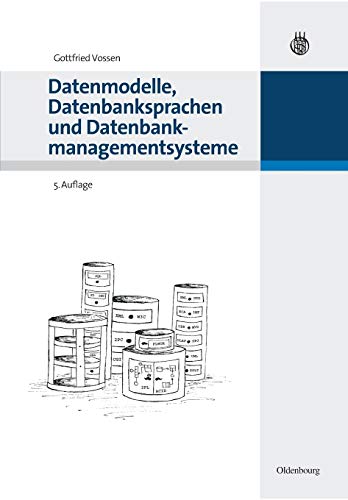 Datenmodelle, Datenbanksprachen und Datenbankmanagementsysteme von de Gruyter Oldenbourg