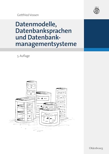 Datenmodelle, Datenbanksprachen und Datenbankmanagementsysteme von de Gruyter Oldenbourg