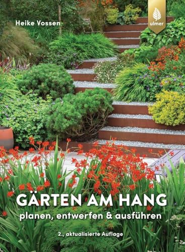 Gärten am Hang: planen, entwerfen & ausführen von Ulmer Eugen Verlag