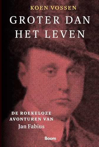 Groter dan het leven: De roekeloze avonturen van Jan Fabius von Boom