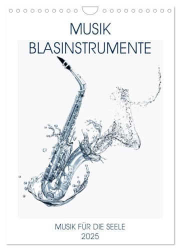 Musik Blasinstrumente (Wandkalender 2025 DIN A4 hoch), CALVENDO Monatskalender von CALVENDO