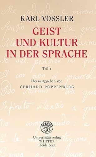 Geist und Kultur in der Sprache / Teil 1 (Seite 1 bis 118 im Originalmanuskript) (Jahresgaben des Winter Verlages)