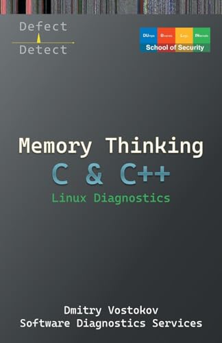 Memory Thinking for C & C++ Linux Diagnostics: Slides with Descriptions Only (Linux Internals Supplements) von Opentask
