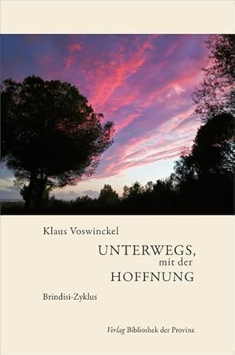 Unterwegs, mit der Hoffnung: Brindisi-Zyklus