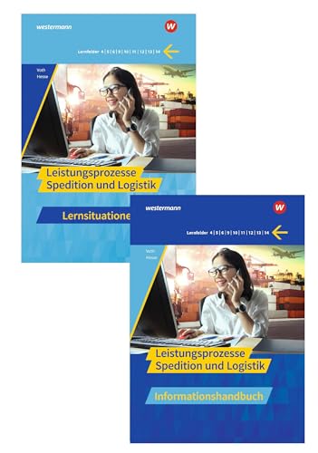 Spedition und Logistik: Leistungsprozesse Paket Lernsituationen und Informationshandbuch (Spedition und Logistik: Informationshandbücher und Lernsituationen)