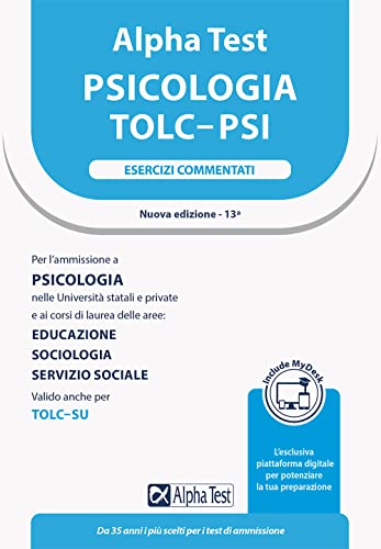 Alpha Test. Psicologia. TOLC-PSI. Esercizi commentati. Con MyDesk (TestUniversitari)