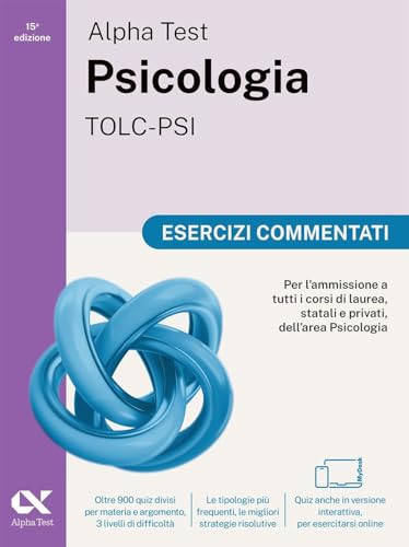 Alpha Test. Psicologia. TOLC-PSI. Esercizi commentati. Ediz. MyDesk. Con espansioni online (TestUniversitari) von Alpha Test