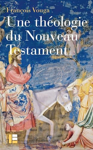 Une théologie du Nouveau Testament von LABOR ET FIDES