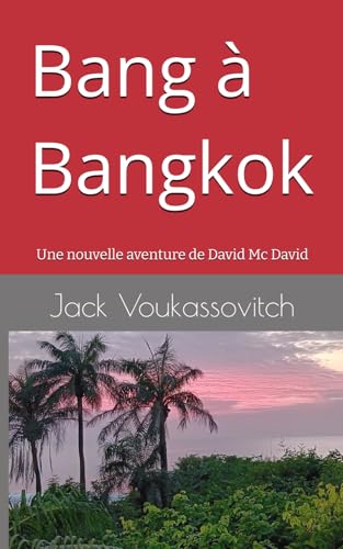 Bang à Bangkok: La deuxième aventure de David Mc David von AFNIL