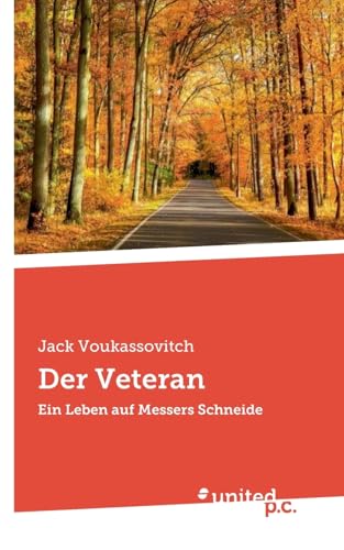 Der Veteran: Ein Leben auf Messers Schneide von united p.c.
