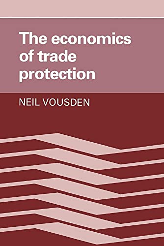 The Economics of Trade Protection von Cambridge University Press