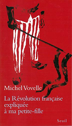 La Révolution française expliquée à ma petite-fille von Seuil