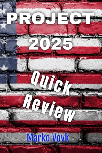 Project 2025 Quick Review: Project 2025 Explained