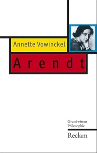 Hannah Arendt: Grundwissen Philosophie von Reclam, Philipp, jun. GmbH, Verlag