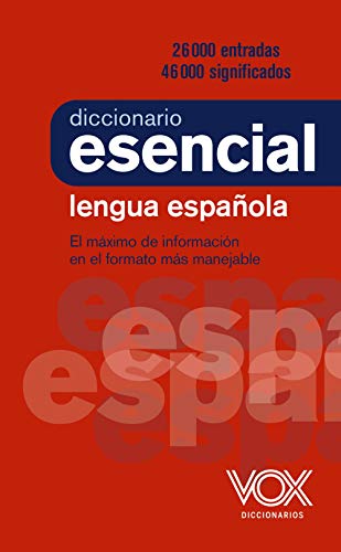 Diccionario Esencial de la Lengua Española (VOX - Lengua Española - Diccionarios Generales) von VOX