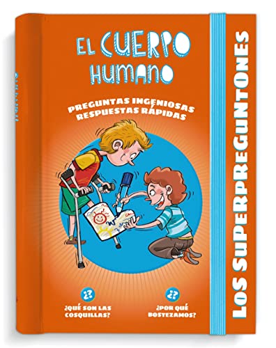 Los Superpreguntones. El Cuerpo Humano: Respuestas rápidas para preguntas ingeniosas (VOX - Infantil / Juvenil - Castellano - A partir de 5/6 años - Los Superpreguntones) von Vox
