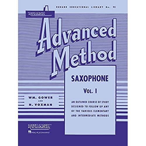 Rubank Advanced Method - Saxophone Vol. 1 (Rubank Educational Library, Band 93) von Rubank Publications