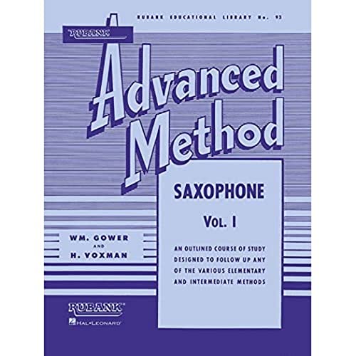 Rubank Advanced Method - Saxophone Vol. 1 (Rubank Educational Library, Band 93) (Rubank Educational Library, 93, Band 1)