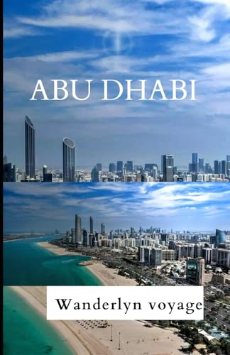 Abu Dhabi vacation guide 2025 Abu Dhabi vacation guide 2025 von Independently published