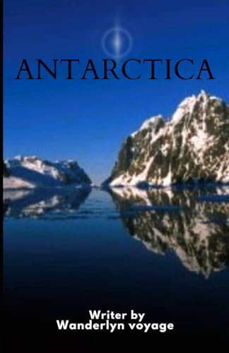 Antarctica Vacation Guide 2025 Antarctica Vacation Guide 2025 von Independently published