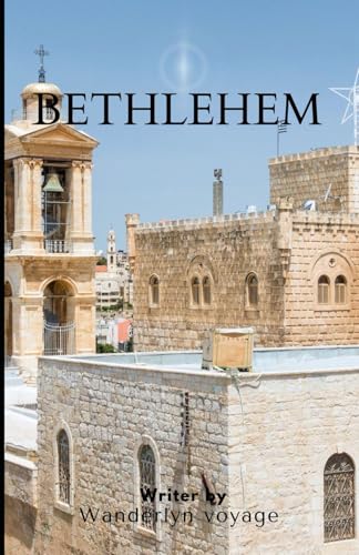 Bethlehem vacation guide 2025 von Independently published