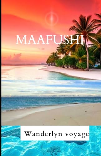 Maafushi Vacation Guide 2025 von Independently published