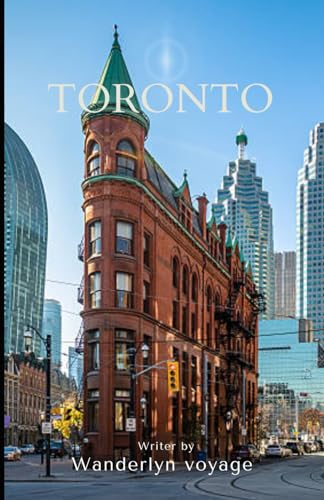 Toronto Vacation Guide 2025 Toronto Vacation Guide 2025 von Independently published