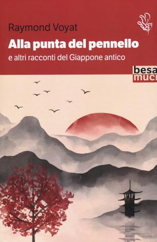 Alla punta del pennello e altri racconti del Giappone antico (Passage) von Besa muci