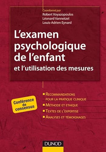 L'examen psychologique de l'enfant et l'utilisation des mesures - Conférence de consensus: Conférence de consensus von DUNOD