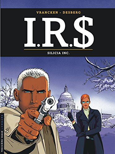 I.R.S - Tome 5 - Silicia Inc. von Le Lombard