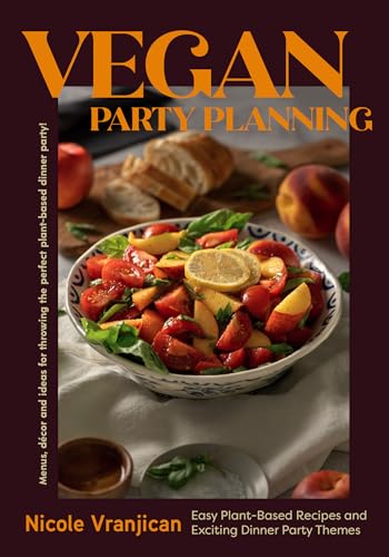 Vegan Party Planning: Easy Plant-Based Recipes and Exciting Dinner Party Themes (Beautiful Spreads, Easy Vegan Meals, Weekly Menu Ideas) von Yellow Pear Press