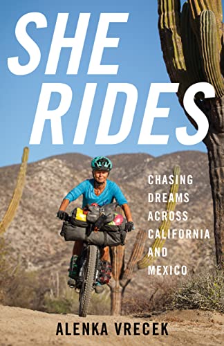 She Rides: Chasing Dreams Across California and Mexico von She Writes Press