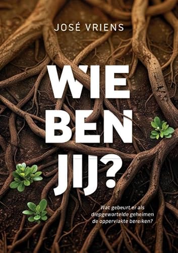 Wie ben jij?: Wat gebeurt er als diepgewortelde geheimen de oppervlakte bereiken? von Brave New Books