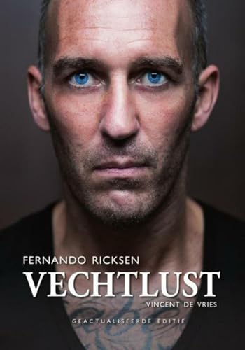 Vechtlust: het bizarre leven van international Fernando Ricksen