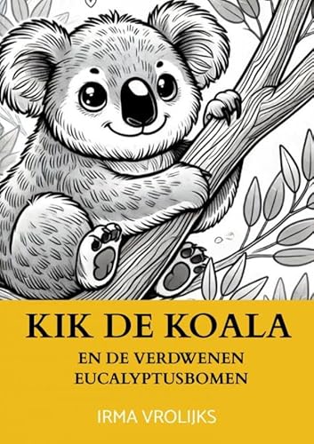 Kik de koala: en de verdwenen eucalyptusbomen von Brave New Books