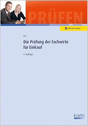 Die Prüfung der Fachwirte für Einkauf: Mit Online-Zugang (Prüfungsbücher für Fachwirte und Fachkaufleute)