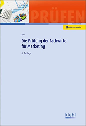 Die Prüfung der Fachwirte für Marketing: Mit Online-Zugang (Prüfungsbücher für Fachwirte und Fachkaufleute) von NWB Verlag