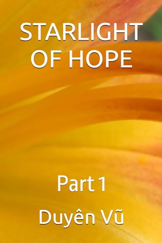 STARLIGHT OF HOPE: Part 1 von Independently published