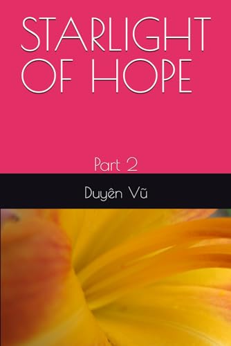 STARLIGHT OF HOPE: Part 2 von Independently published