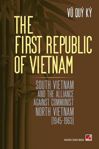 The First Republic Of Vietnam (soft cover - with signature) von Nhan Anh Publisher