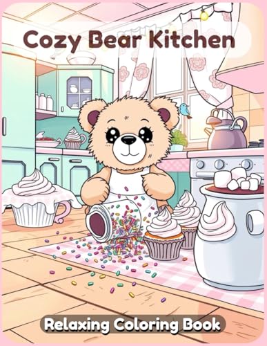 Cute Bear Chefs Coloring Book: Cozy Kitchen Fun, Baking Adventures, and Kawaii Cooking Art Cute Bear Chefs Coloring Book: Cozy Kitchen Fun, Baking Adventures, and Kawaii Cooking Art von Independently published