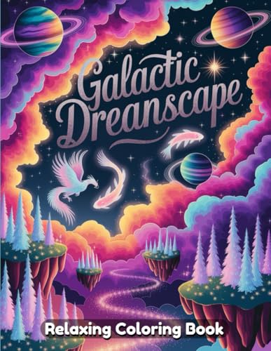 Galactic Dreamscape: A Cosmic Journey Through Stunning Space Landscapes, Starry Skies, and Enchanting Nebulas for Coloring Galactic Dreamscape: A Cosmic Journey Through Stunning Space Landscapes, Starry Skies, and Enchanting Nebulas for Coloring von Independently published